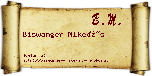 Biswanger Mikeás névjegykártya